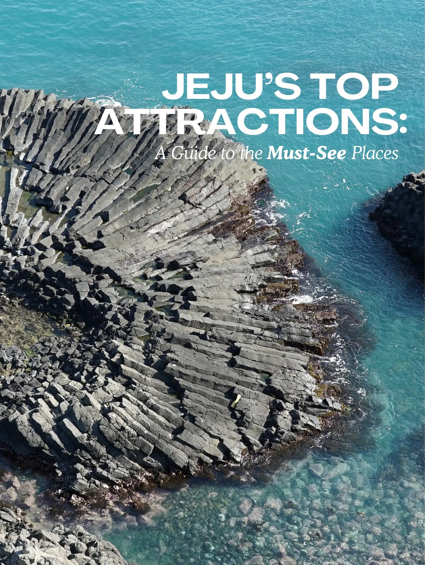 Rocky coastline with ocean view and text 'Jeju's Top Attractions: A Guide to the Must-See Places' on a blue background.
