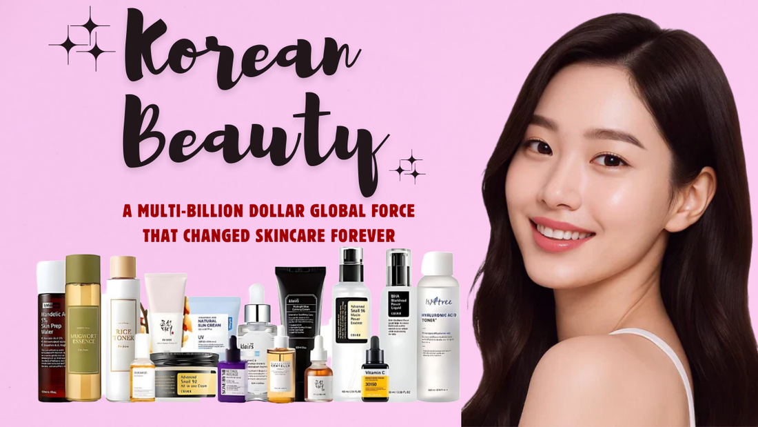 How K-Beauty Became a Multi-Billion Dollar Global Force (And Changed Skincare Forever)